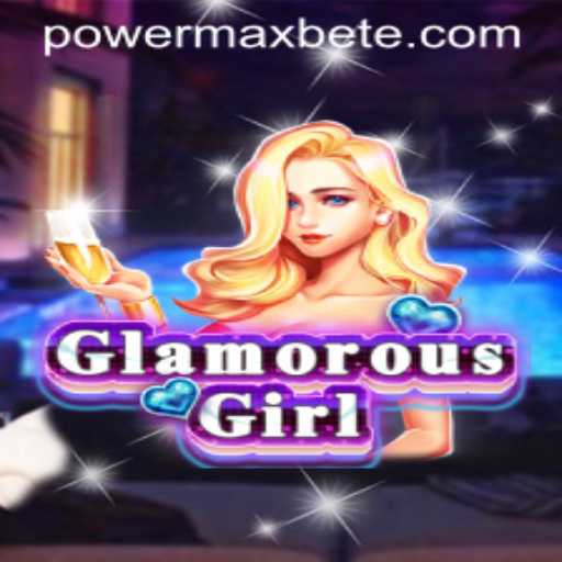 Explore GlamorousGirl: A Thrilling Adventure with PowerMaxBet